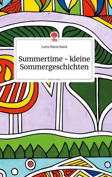 Produktbild: Summertime - kleine Sommergeschichten. Life is a Story - story.one