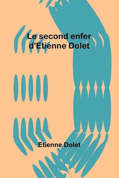 Produktbild: Le second enfer d'Etienne Dolet