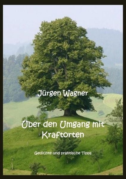 Über den Umgang mit Kraftorten, Taschenbuch von Jürgen Wagner, Epubli, 9783748516798