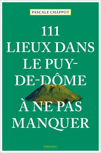 Produktbild: 111 Lieux dans le Puy-de-D&ocirc;me &agrave; ne pas manquer