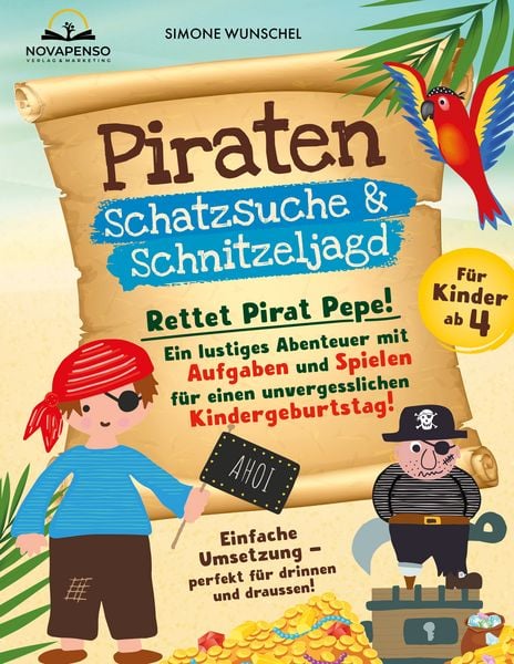 Piraten Schatzsuche und Schnitzeljagd für Kinder ab 4, Taschenbuch von Simone Wunschel, Novapenso Verlag, 9783903570047