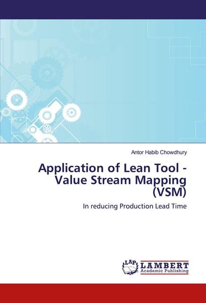 Produktbild: Application of Lean Tool - Value Stream Mapping (VSM)