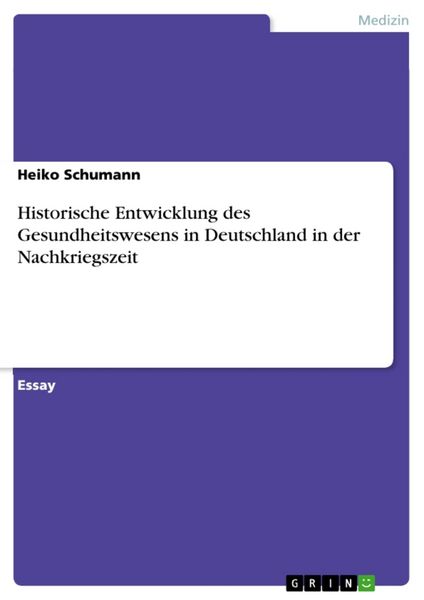 Produktbild: Historische Entwicklung des Gesundheitswesens in Deutschland in der Nachkriegszeit