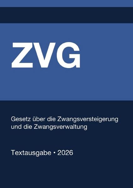 Produktbild: ZVG - Gesetz &uuml;ber die Zwangsversteigerung und die Zwangsverwaltung (Deutschland) 2026