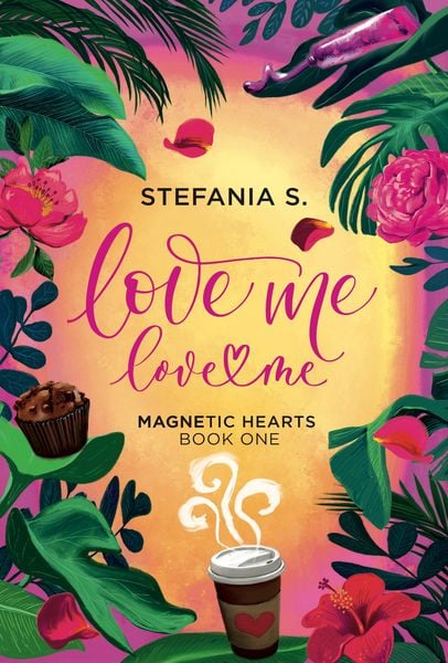 Love Me, Love Me: Magnetic Hearts, Taschenbuch von Stefania S., Random House N.Y., 9781998341948