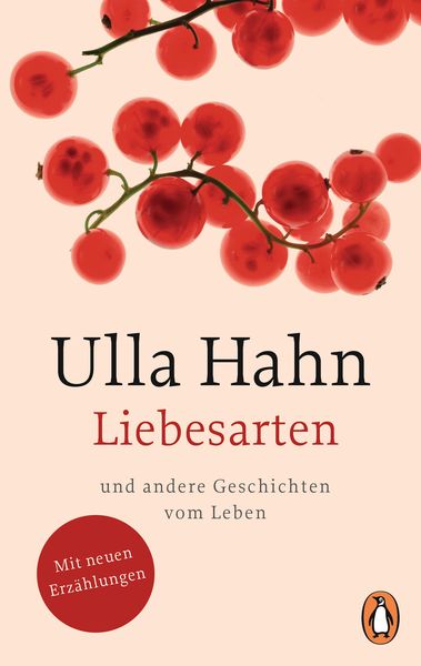 Liebesarten, Taschenbuch von Ulla Hahn, Penguin, 978-3-328-10184-0