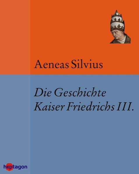Produktbild: Die Geschichte Kaiser Friedrichs III.