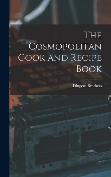 Produktbild: The Cosmopolitan Cook and Recipe Book
