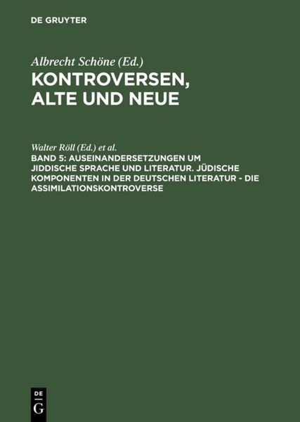 Produktbild: Auseinandersetzungen um jiddische Sprache und Literatur. J&uuml;dische Komponenten in der deutschen Literatur - die Assimilationskontroverse