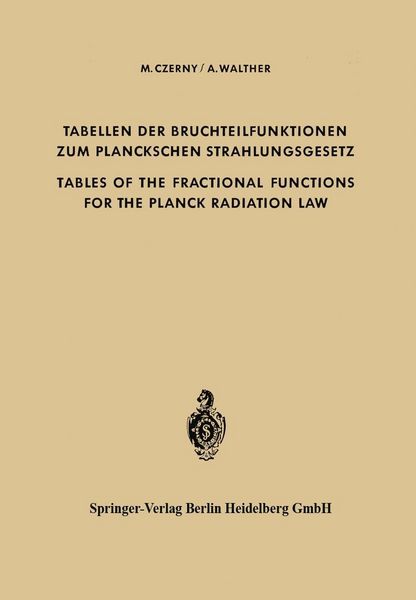 Produktbild: Tabellen der Bruchteilfunktionen zum Planckschen Strahlungsgesetz / Tables of the Fractional Functions for the Planck Radiation Law