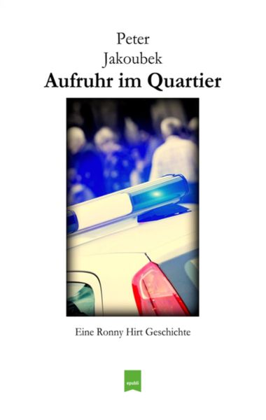 Produktbild: Aufruhr im Quartier - Eine Ronny Hirt Geschichte