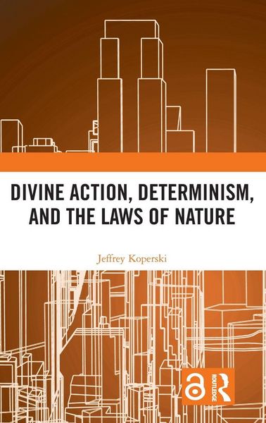 Produktbild: Divine Action, Determinism, and the Laws of Nature