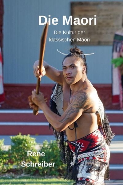 Produktbild: Die Maori: Die Kultur der klassischen Maori