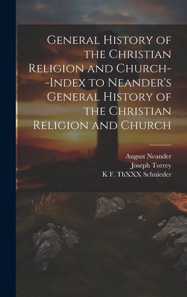Produktbild: General History of the Christian Religion and Church--Index to Neander's General History of the Christian Religion and Church
