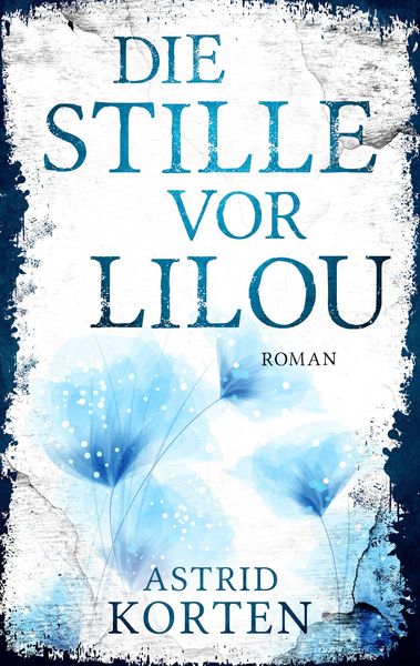 Produktbild: Die Stille vor Lilou