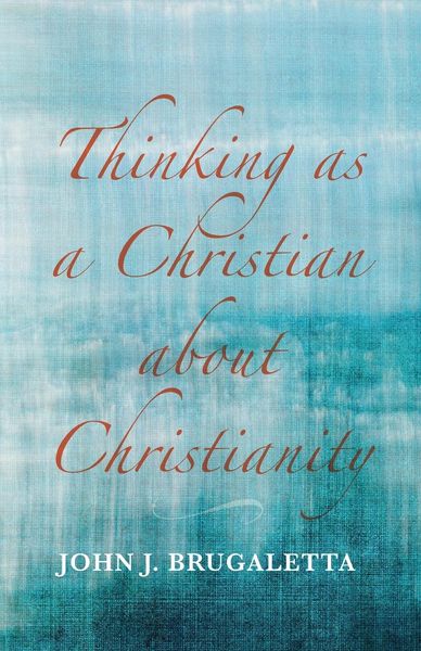 Produktbild: Thinking as a Christian about Christianity