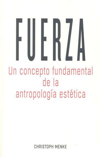 Produktbild: Fuerza : un concepto fundamental de la antropolog&iacute;a est&eacute;tica