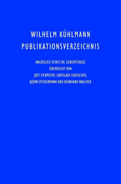Produktbild: Wilhelm K&uuml;hlmann Publikationsverzeichnis
