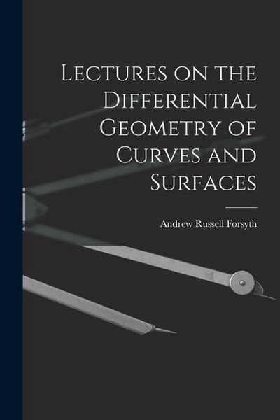 Produktbild: Lectures on the Differential Geometry of Curves and Surfaces