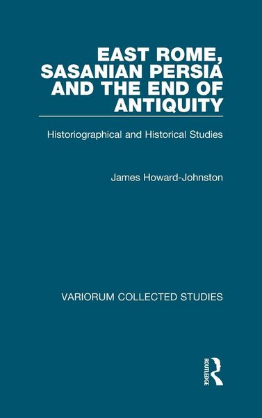 Produktbild: East Rome, Sasanian Persia and the End of Antiquity