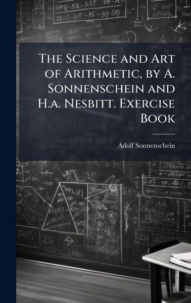 Produktbild: The Science and Art of Arithmetic, by A. Sonnenschein and H.a. Nesbitt. Exercise Book