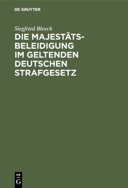 Produktbild: Die Majest&auml;tsbeleidigung im geltenden deutschen Strafgesetz