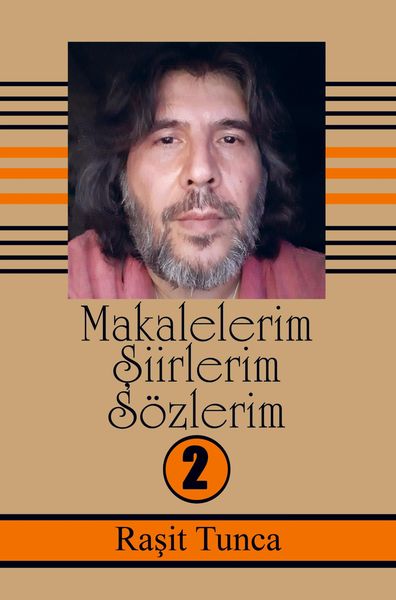 Produktbild: Ra&iquest;it Tunca: Makalelerim &iquest;iirlerim S&ouml;zlerim Serisi -2