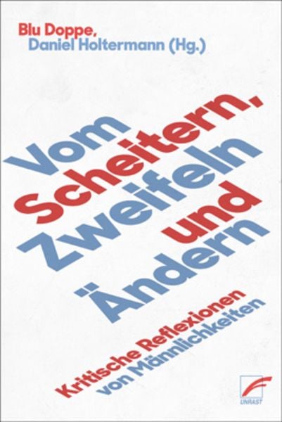 Vom Scheitern, Zweifeln und Ändern, Taschenbuch von , Unrast Verlag, 978-3-89771-083-2
