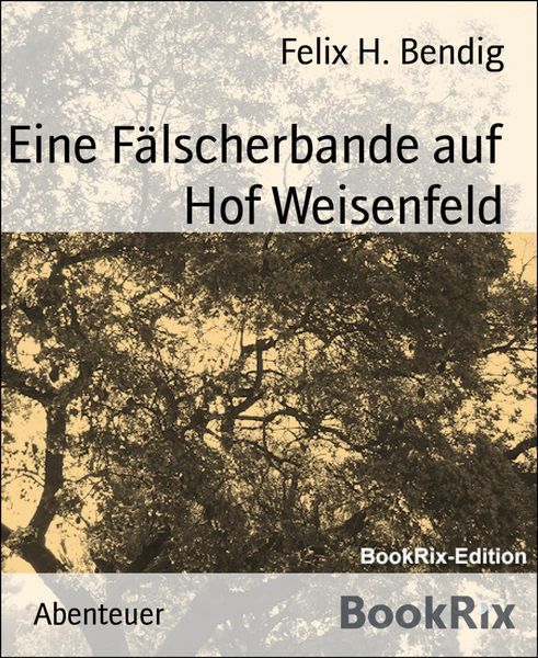 Produktbild: Eine F&auml;lscherbande auf Hof Weisenfeld
