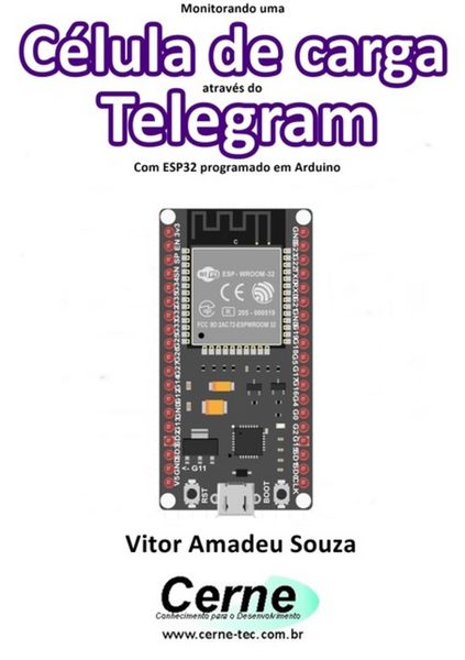 Produktbild: Monitorando Uma C&eacute;lula De Carga Atrav&eacute;s Do Telegram Com Esp32 Programado Em Arduino