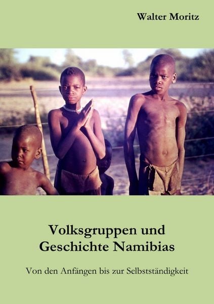 Produktbild: Aus alten Tagen in S&uuml;dwest / Volksgruppen und Geschichte Namibias