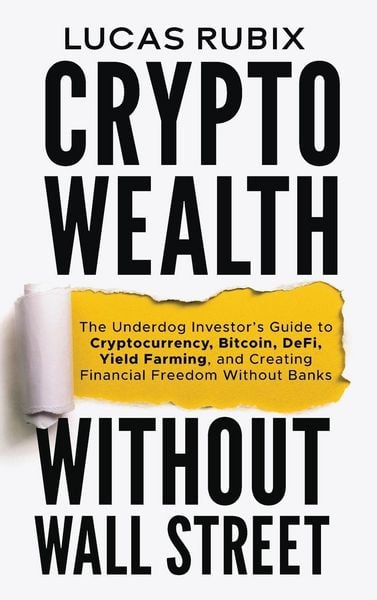 Produktbild: Crypto Wealth Without Wall Street