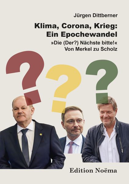 Klima, Corona, Krieg: Ein Epochewandel, Taschenbuch von Jürgen Dittberner, Ibidem, 9783838217529