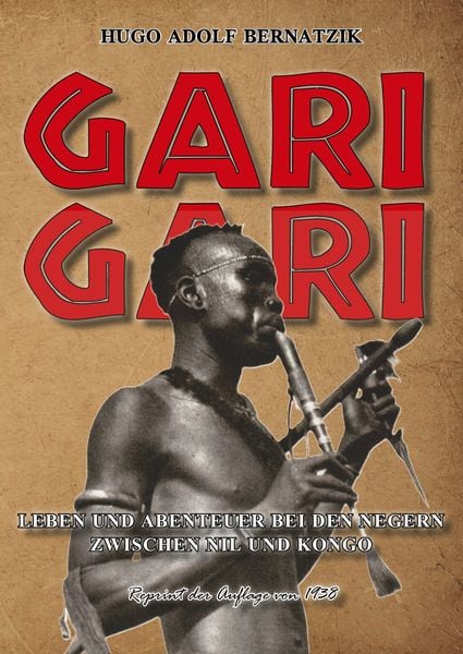 Produktbild: Gari-Gari Leben und Abenteuer bei den Negern Zwischen Nil und Kongo