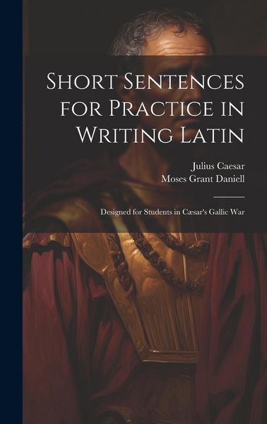 Produktbild: Short Sentences for Practice in Writing Latin