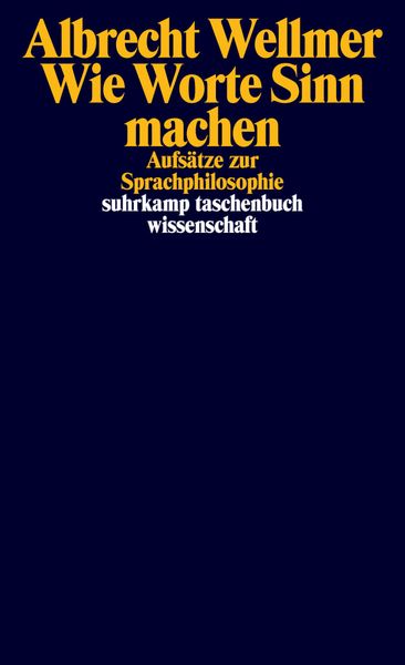 Wie Worte Sinn machen, Taschenbuch von Albrecht Wellmer, Suhrkamp, 9783518294529