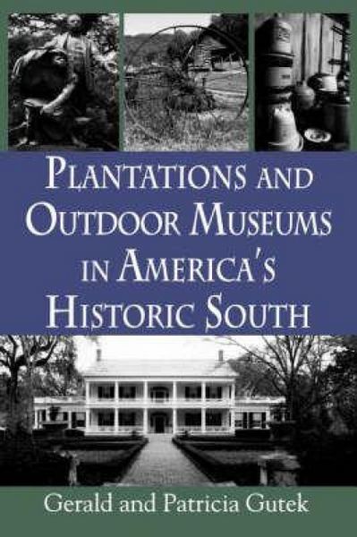 Produktbild: Plantations and Outdoor Museums in America's Historic South