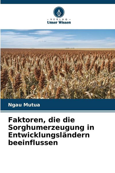 Produktbild: Faktoren, die die Sorghumerzeugung in Entwicklungsl&auml;ndern beeinflussen