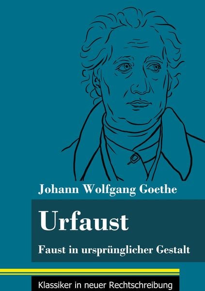 Urfaust, Gebundene Ausgabe von Johann Wolfgang von Goethe, Henricus - Edition Deutsche Klassik GmbH, Berlin, 9783847848264