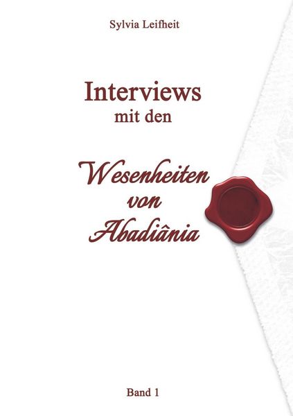 Produktbild: Interviews mit den Wesenheiten von Abadi&acirc;nia