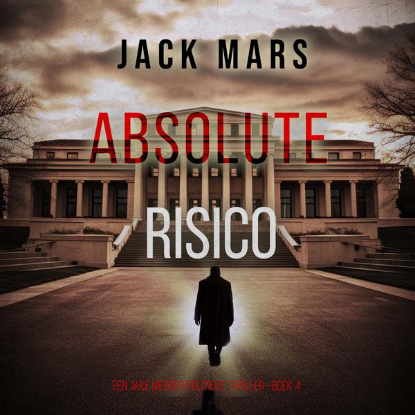 Produktbild: Absoluut Risico (Een Jake Mercer Politieke Thriller&mdash;Boek 4)