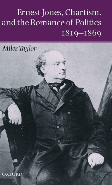 Produktbild: Ernest Jones, Chartism, and the Romance of Politics 1819-1869