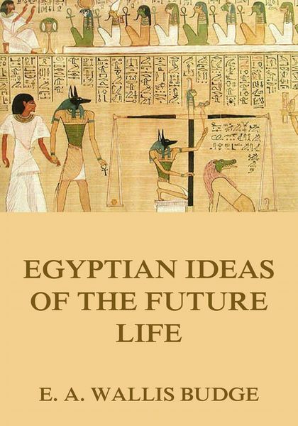 Produktbild: Egyptian Ideas Of The Future Life