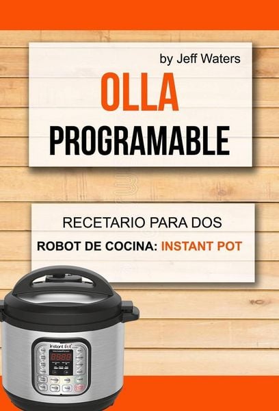 Produktbild: Olla programable: Recetario Para Dos (Robot de cocina: Instant Pot)