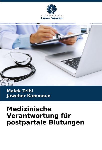 Produktbild: Medizinische Verantwortung f&uuml;r postpartale Blutungen