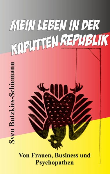 Produktbild: Mein Leben in der kaputten Republik