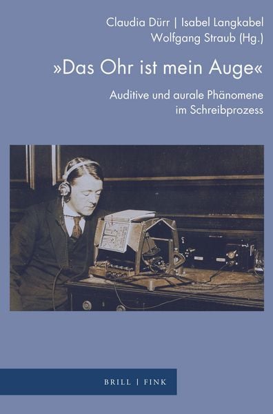 „Das Ohr ist mein Auge“, Gebundene Ausgabe von , Brill | Fink, 9783770569809