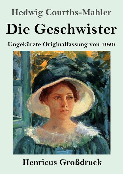 Die Geschwister (Großdruck), Taschenbuch von Hedwig Courths-Mahler, Henricus - Edition Deutsche Klassik, 9783847856504