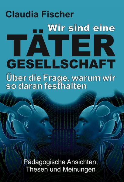 Produktbild: Wir sind eine T&auml;tergesellschaft &hellip; und warum wir so daran festhalten!