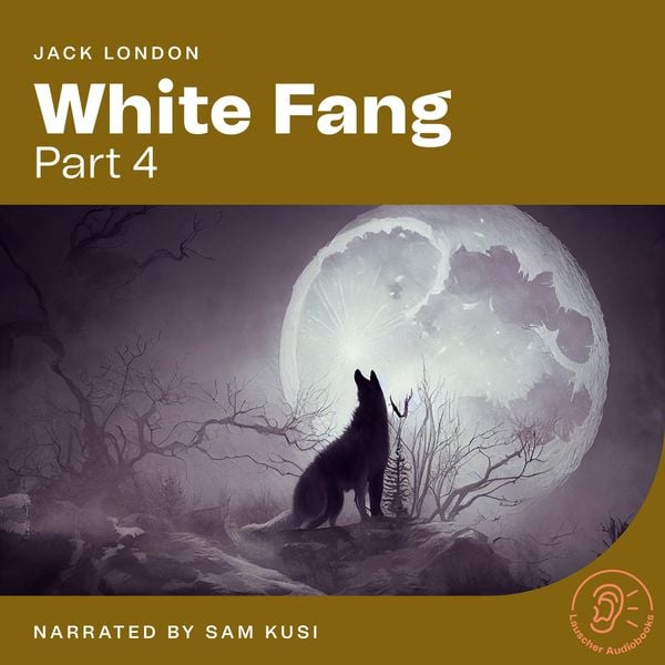 White Fang (Part 4) - Jack London, Audio, 9783991628453